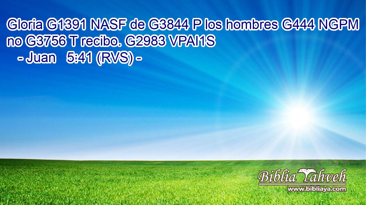 Gloria G1391 NASF de G3844 P los hombres G444 NGPM no G3756 T recibo. G2983 VPAI1S 