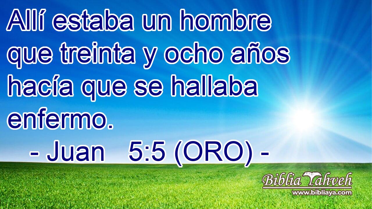  Allí estaba un hombre que treinta y ocho años hacía que se hallaba enfermo. 