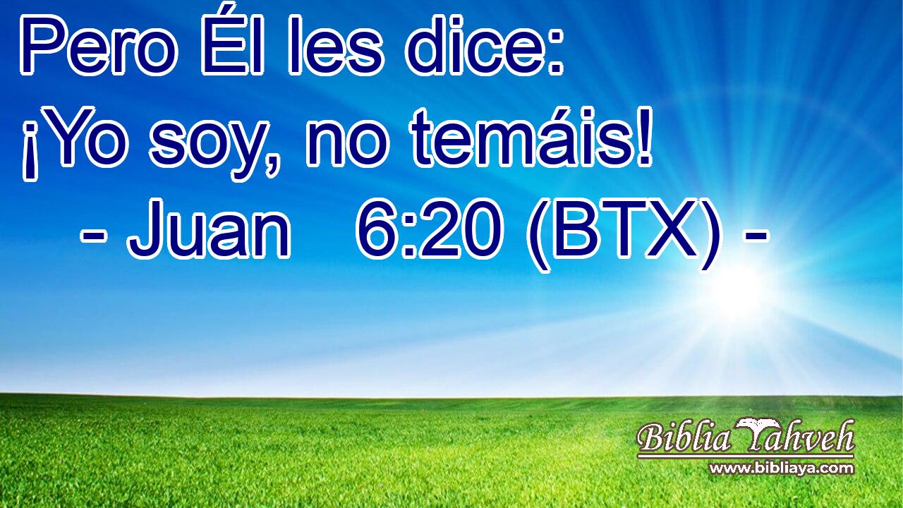 Pero Él les dice: ¡Yo soy, no temáis!