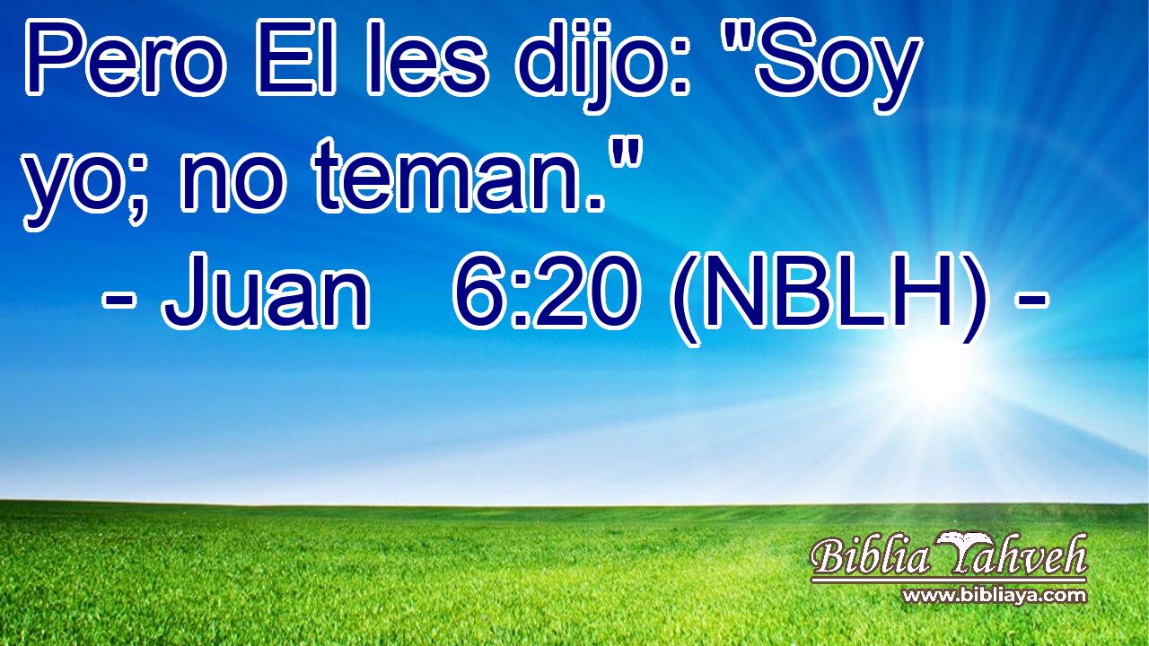  Pero El les dijo: 