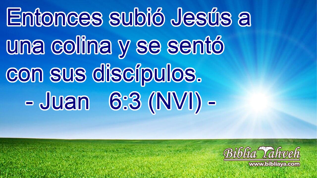  Entonces subió Jesús a una colina y se sentó con sus discípulos. 