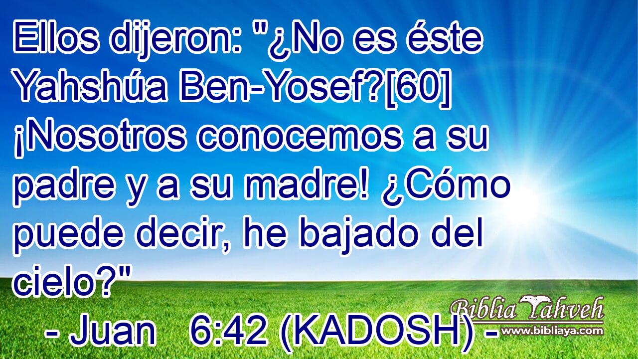  Ellos dijeron: 