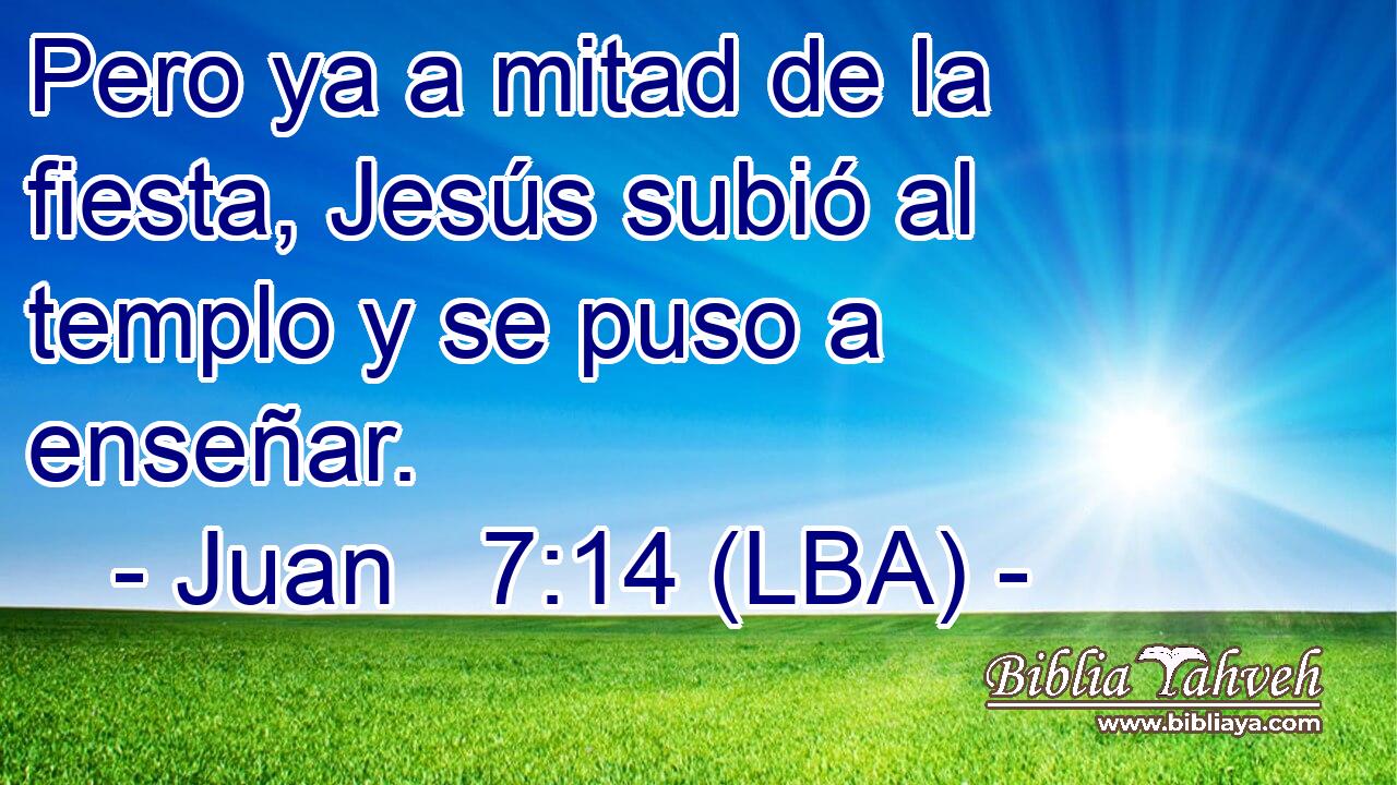Pero ya a mitad de la fiesta, Jesús subió al templo y se puso a enseñar.