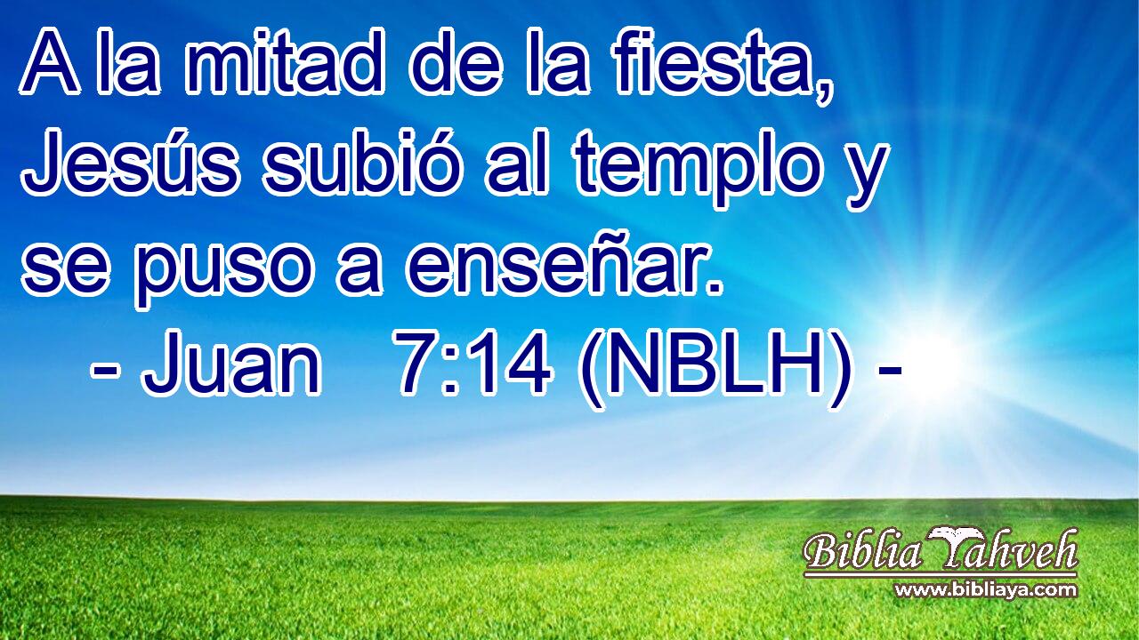  A la mitad de la fiesta, Jesús subió al templo y se puso a enseñar. 