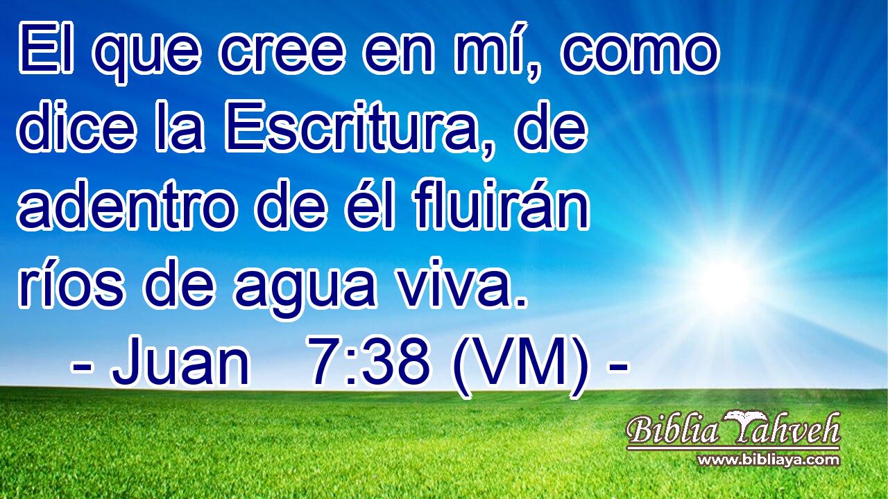  El que cree en mí, como dice la Escritura, de adentro de él fluirán ríos de agua viva. 