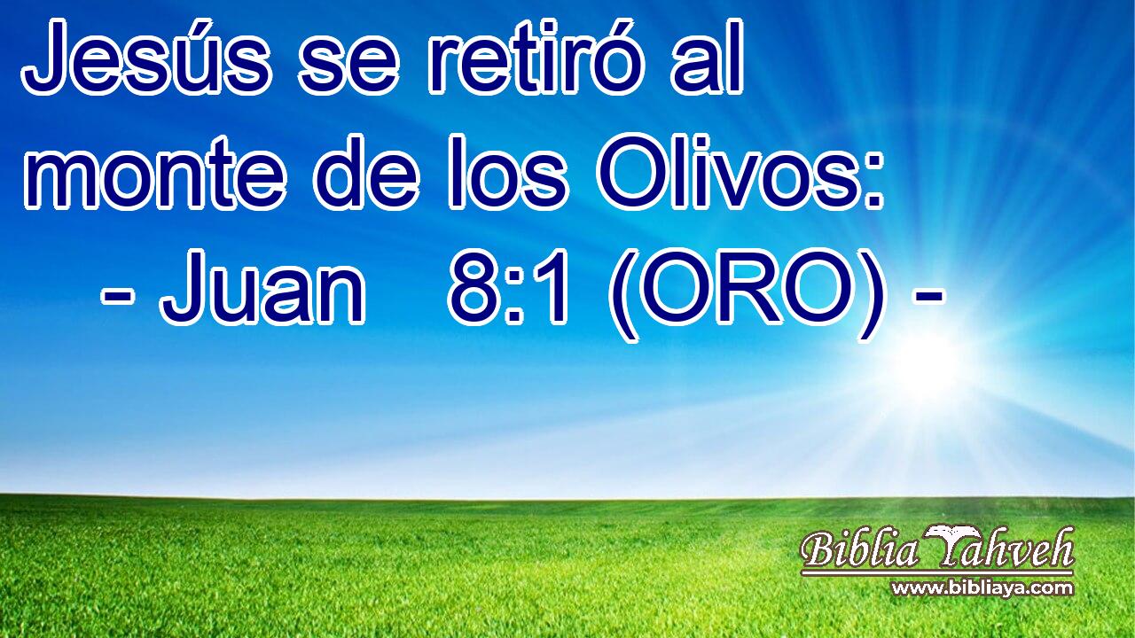  Jesús se retiró al monte de los Olivos: 