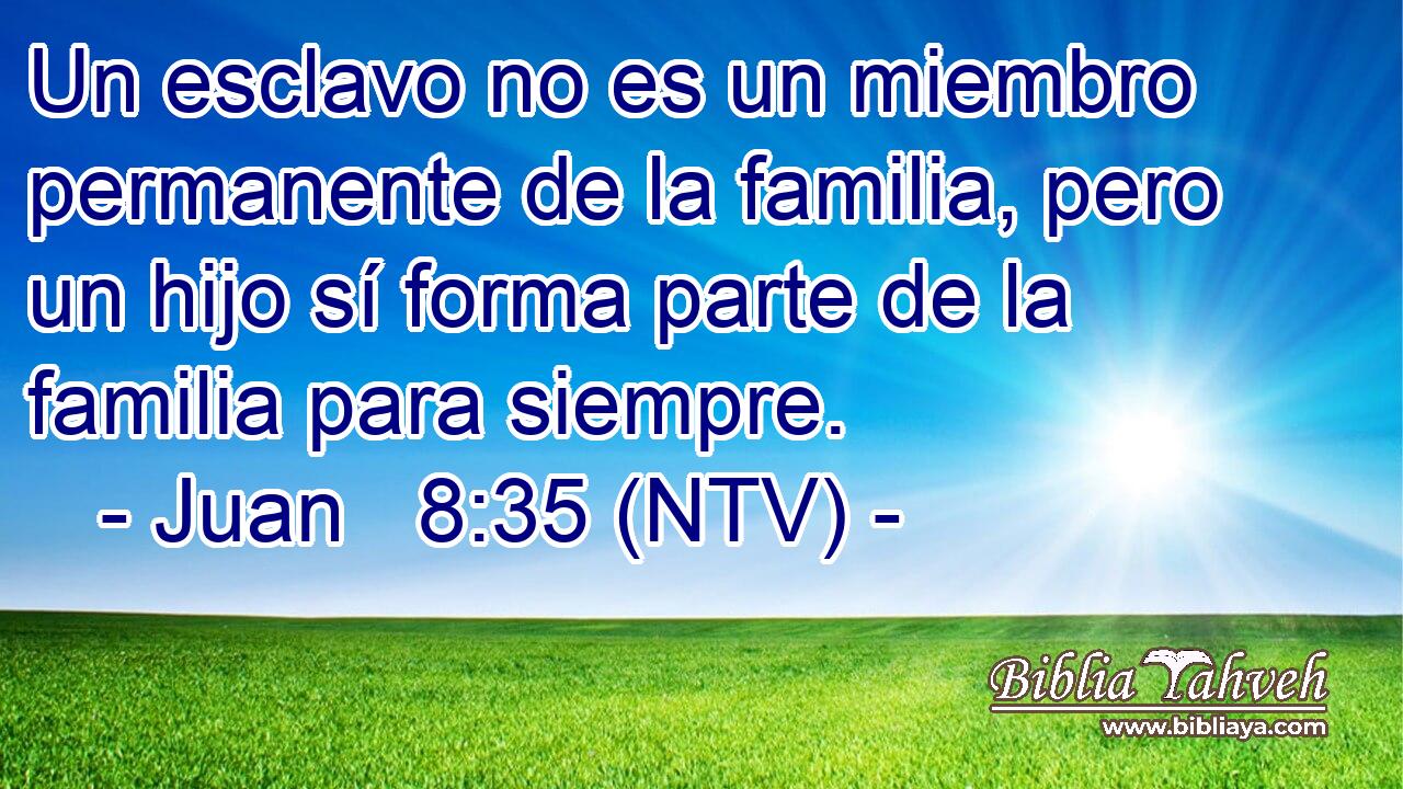 Un esclavo no es un miembro permanente de la familia, pero un hijo sí forma parte de la familia para siempre.
