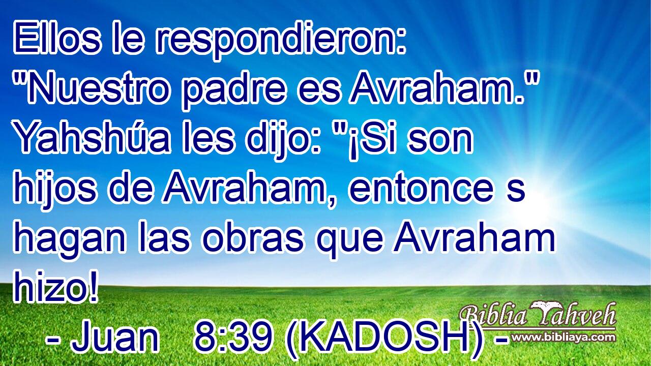  Ellos le respondieron: 