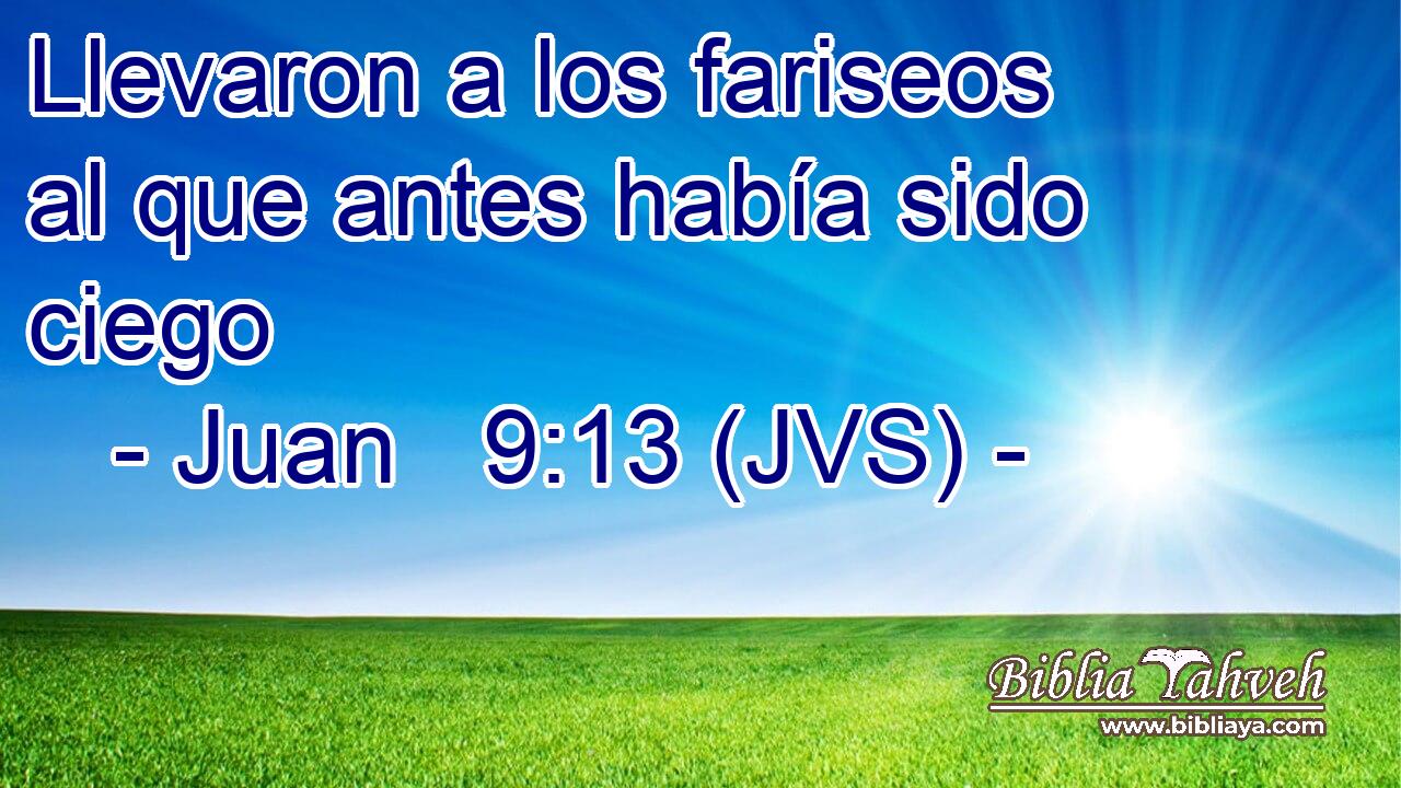Llevaron a los fariseos al que antes había sido ciego