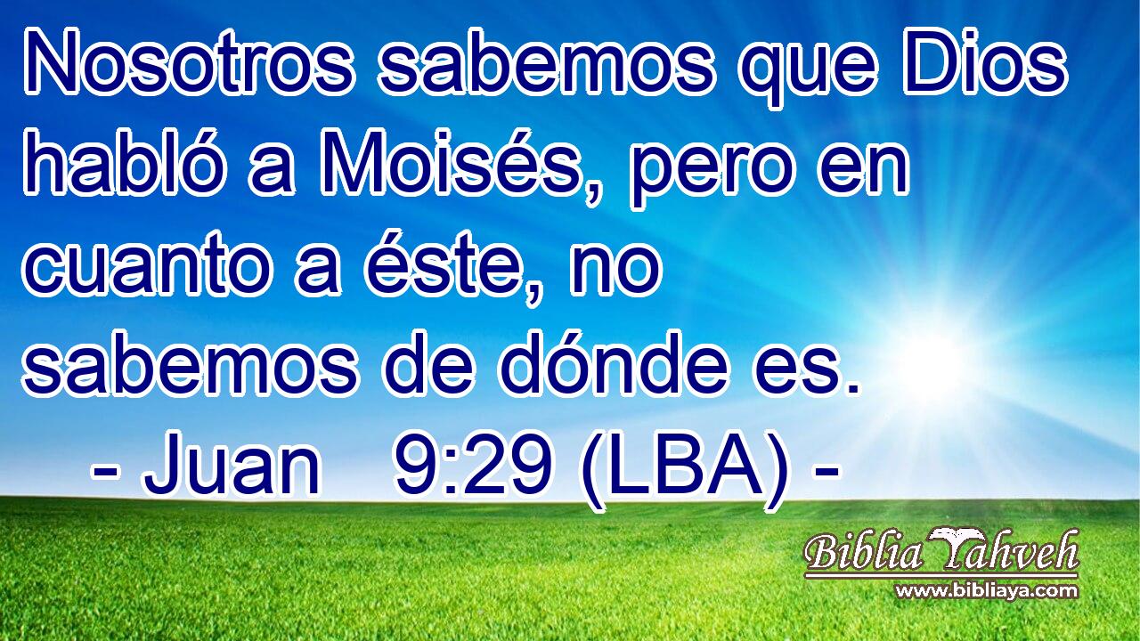 Nosotros sabemos que Dios habló a Moisés, pero en cuanto a éste, no sabemos de dónde es.