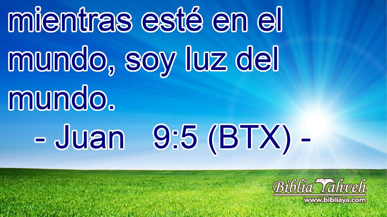 mientras esté en el mundo, soy luz del mundo.