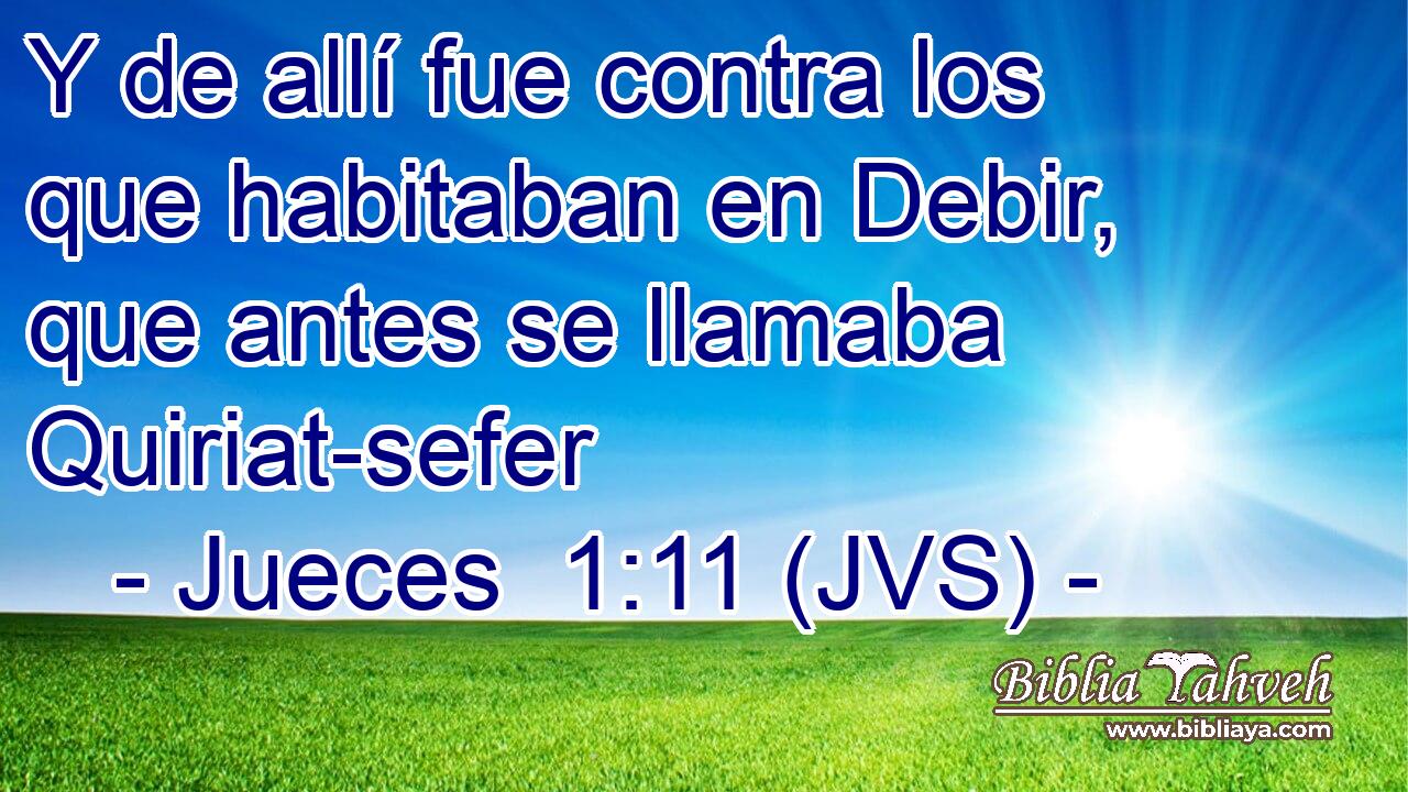 Y de allí fue contra los que habitaban en Debir, que antes se llamaba Quiriat-sefer