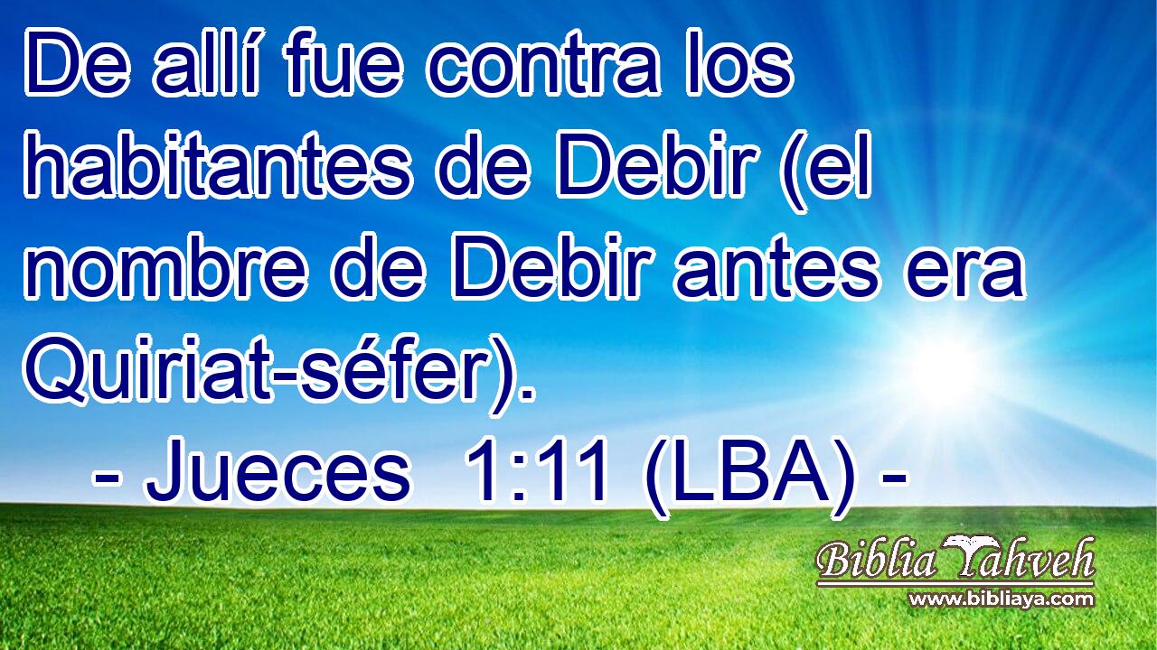 De allí fue contra los habitantes de Debir (el nombre de Debir antes era Quiriat-séfer).