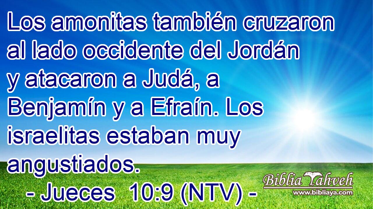 Los amonitas también cruzaron al lado occidente del Jordán y atacaron a Judá, a Benjamín y a Efraín. Los israelitas estaban muy angustiados.