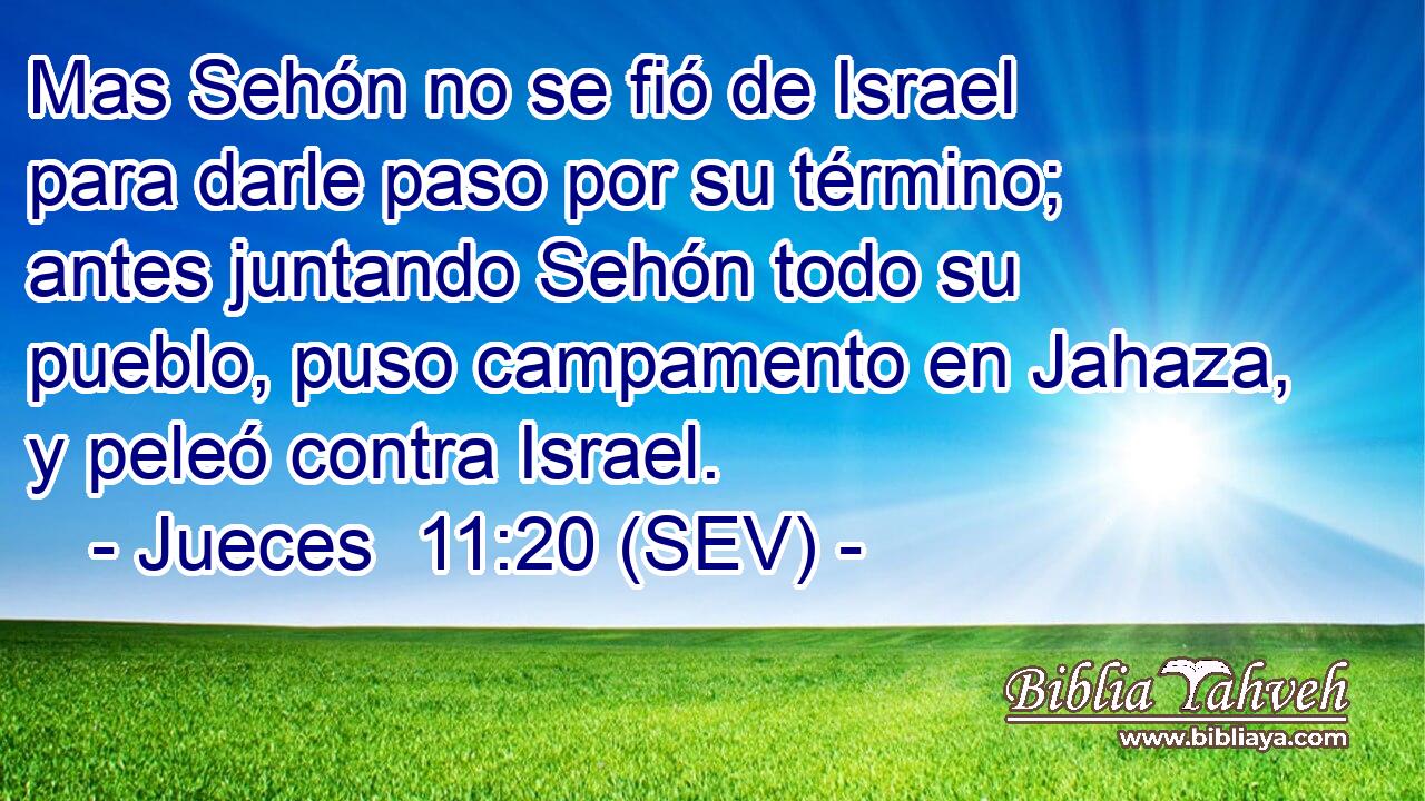 Mas Sehón no se fió de Israel para darle paso por su término; antes juntando Sehón todo su pueblo, puso campamento en Jahaza, y peleó contra Israel.