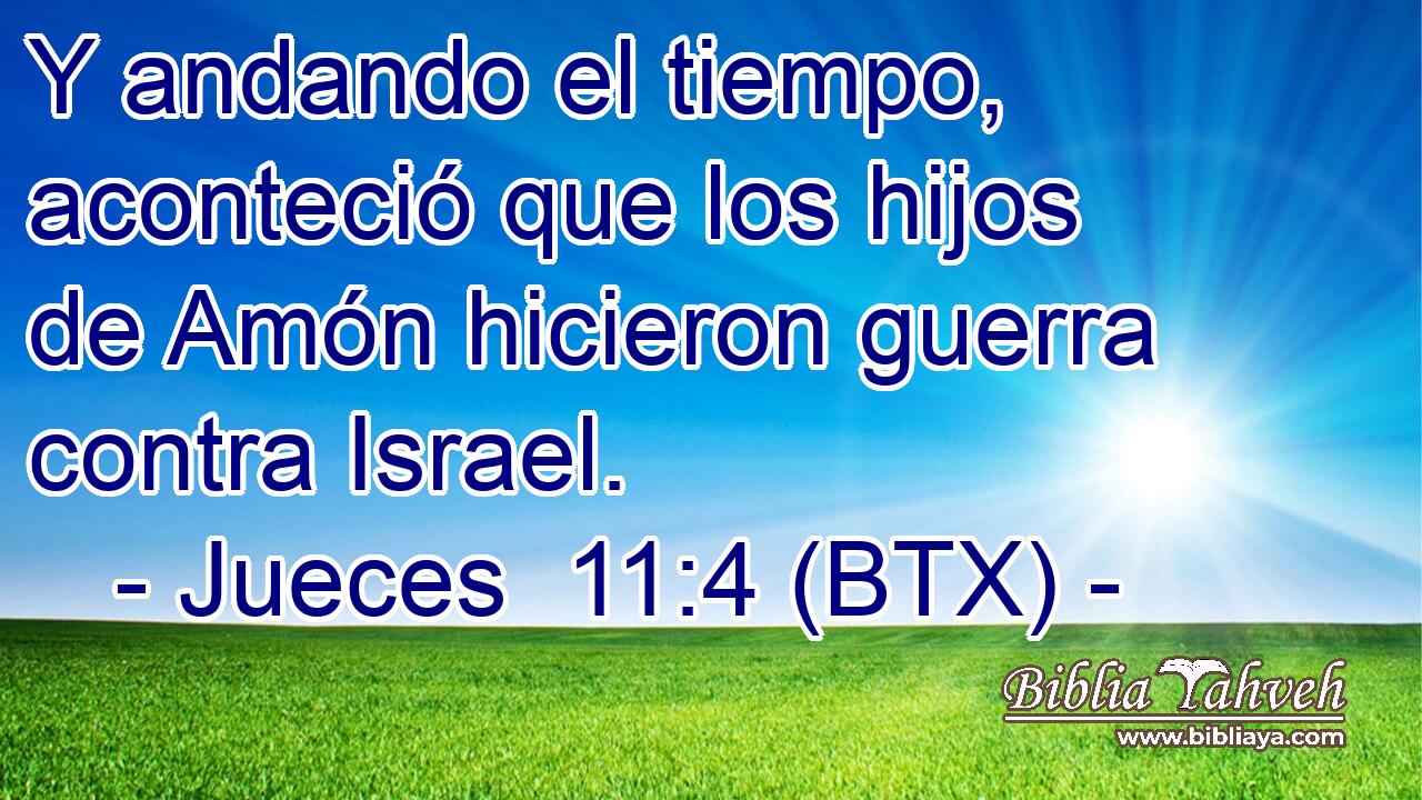 Y andando el tiempo, aconteció que los hijos de Amón hicieron guerra contra Israel.