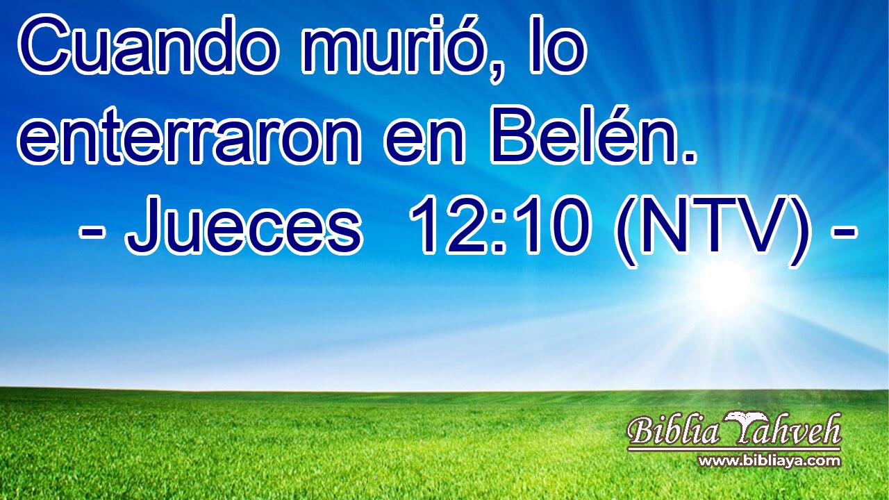 Cuando murió, lo enterraron en Belén.