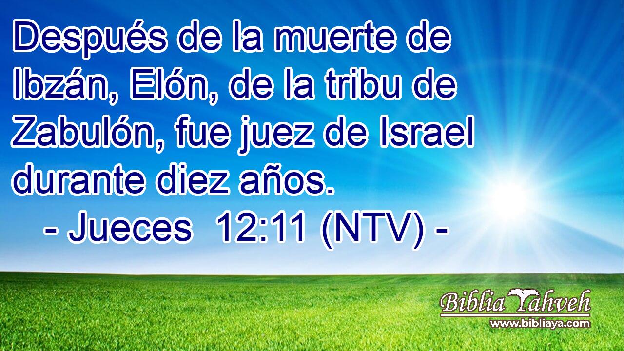 Después de la muerte de Ibzán, Elón, de la tribu de Zabulón, fue juez de Israel durante diez años.