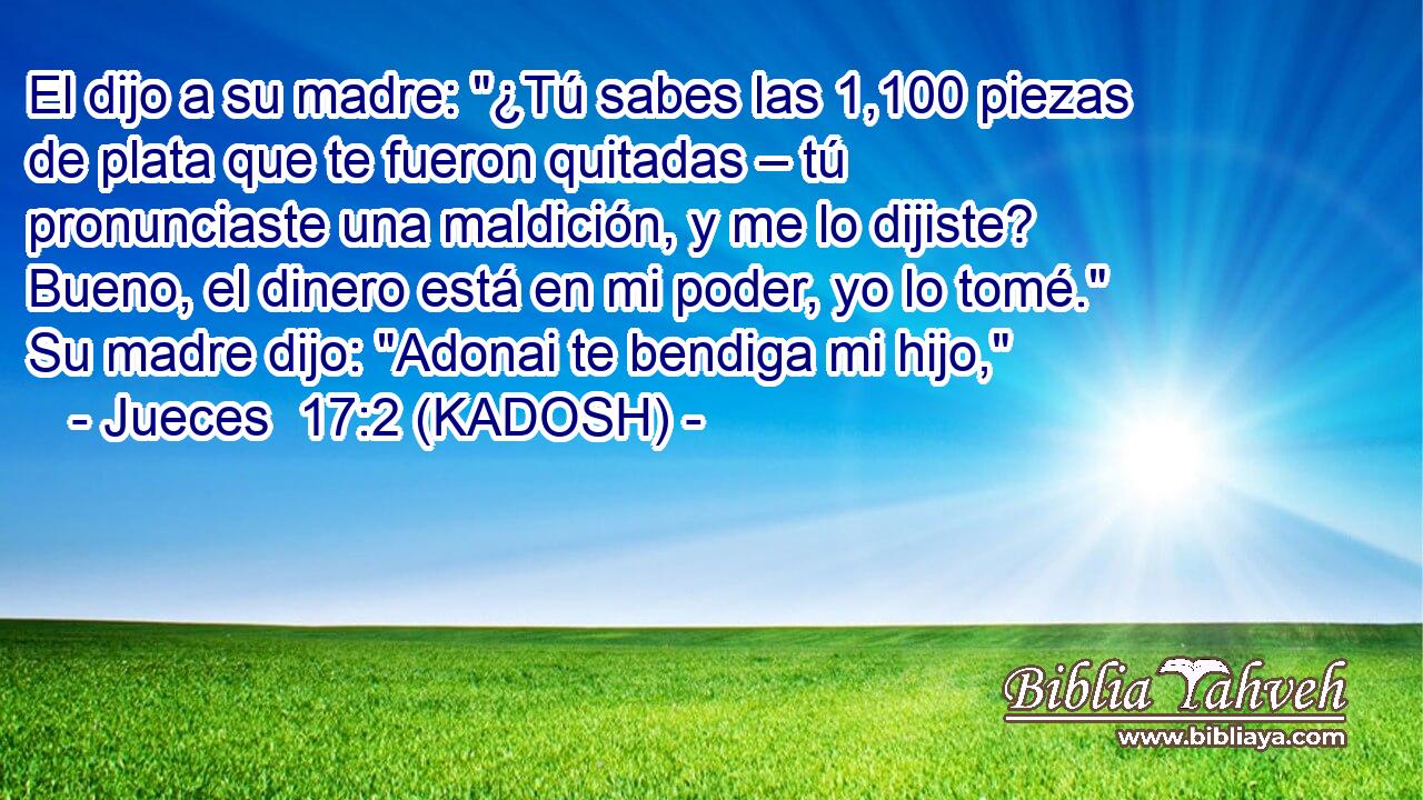  El dijo a su madre: 
