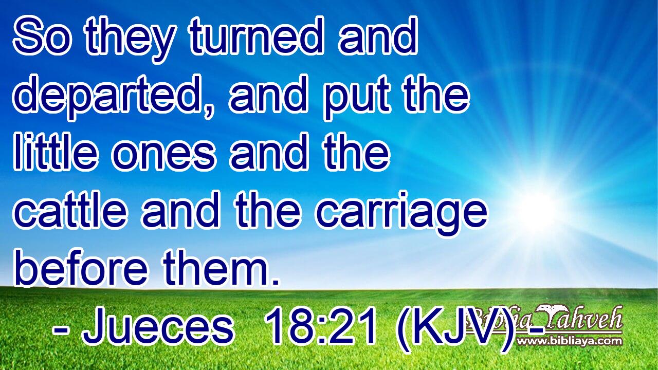 So they turned and departed, and put the little ones and the cattle and the carriage before them.