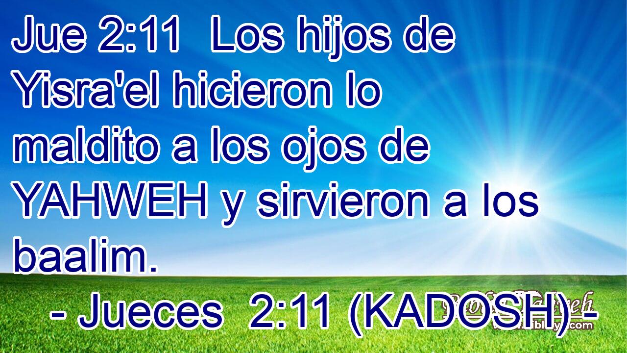  Los hijos de Yisra'el hicieron lo maldito a los ojos de YAHWEH y sirvieron a los baalim. 