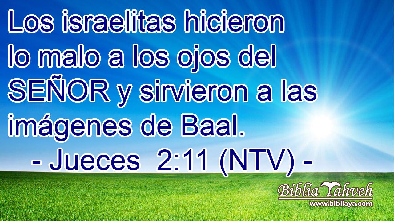 Los israelitas hicieron lo malo a los ojos del SEÑOR y sirvieron a las imágenes de Baal.