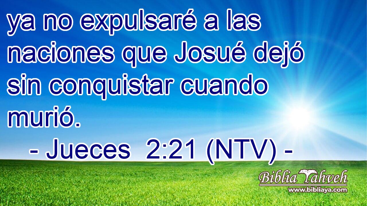ya no expulsaré a las naciones que Josué dejó sin conquistar cuando murió.