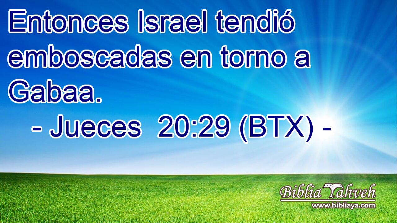 Entonces Israel tendió emboscadas en torno a Gabaa.