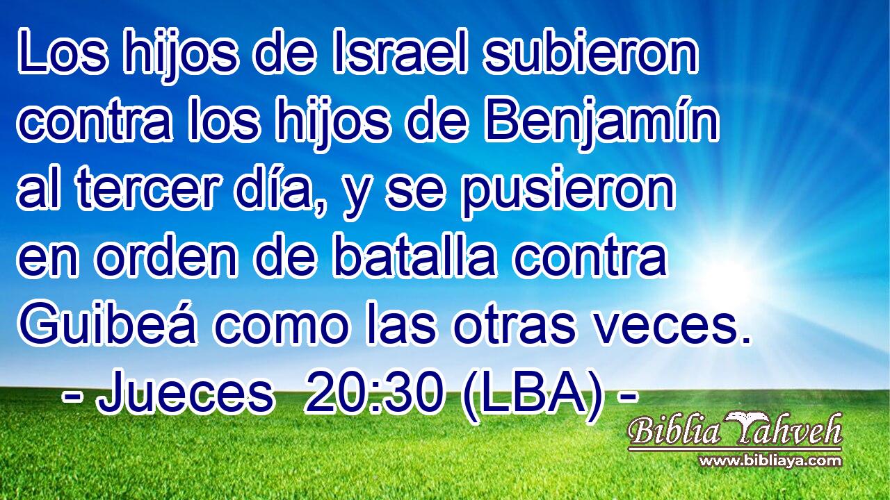Los hijos de Israel subieron contra los hijos de Benjamín al tercer día, y se pusieron en orden de batalla contra Guibeá como las otras veces.
