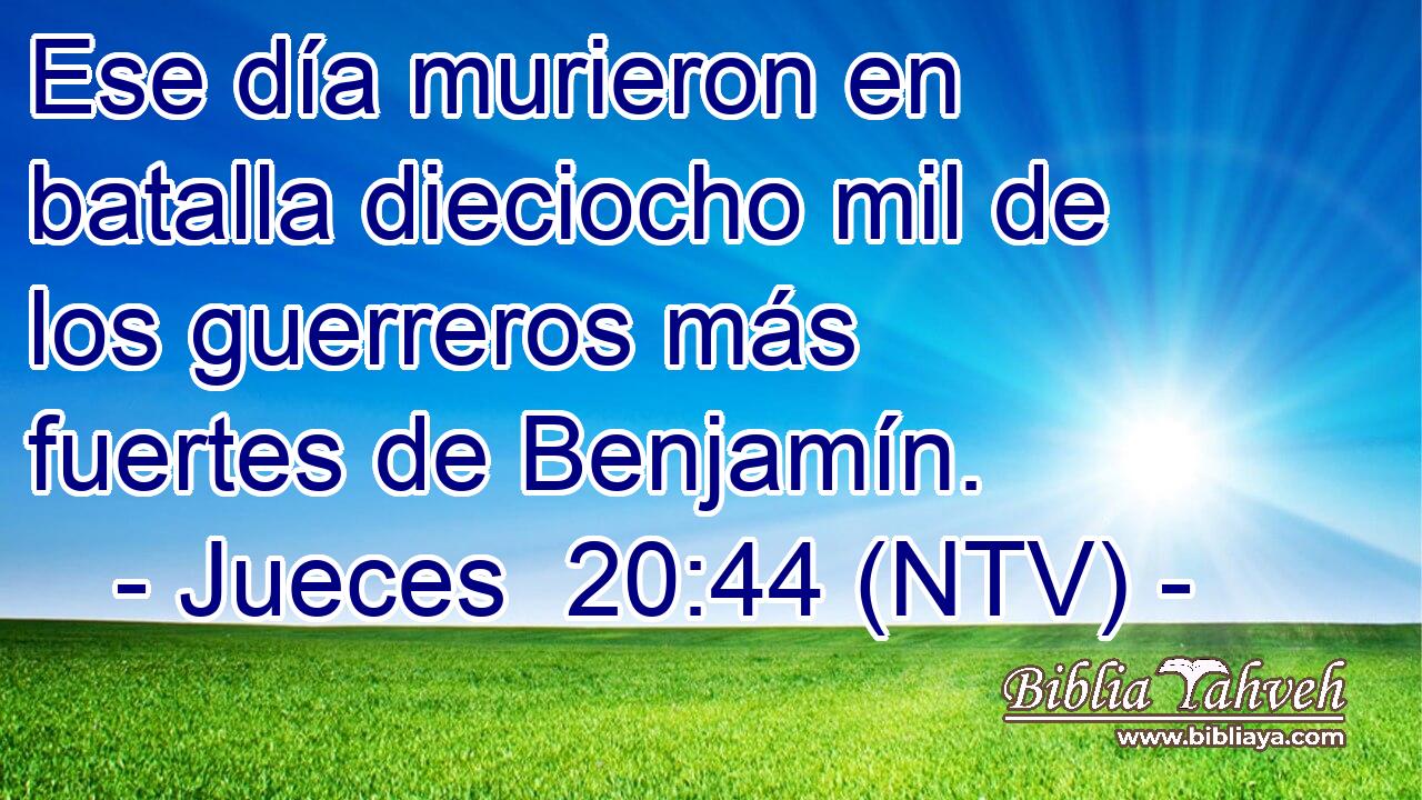 Ese día murieron en batalla dieciocho mil de los guerreros más fuertes de Benjamín.