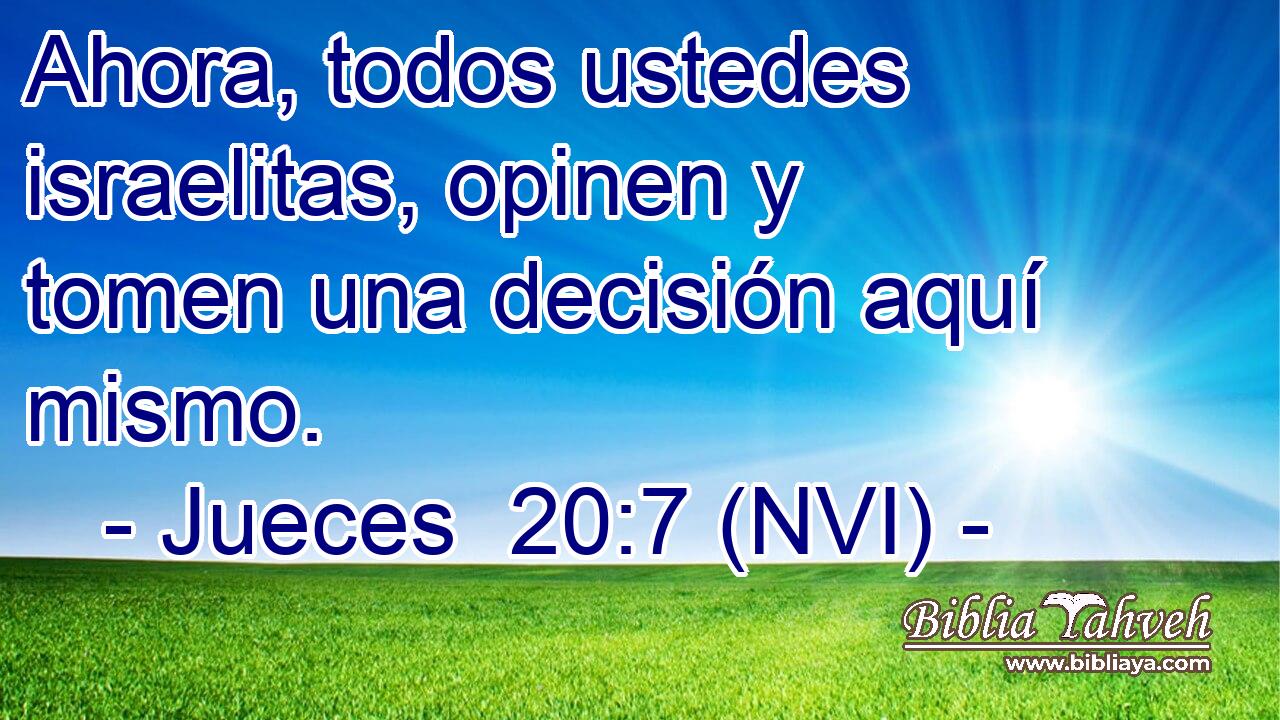  Ahora, todos ustedes israelitas, opinen y tomen una decisión aquí mismo. 