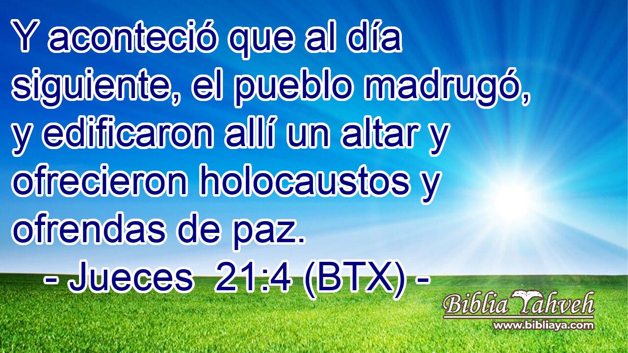 Y aconteció que al día siguiente, el pueblo madrugó, y edificaron allí un altar y ofrecieron holocaustos y ofrendas de paz.