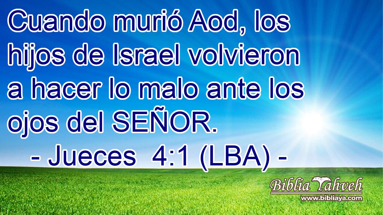 Cuando murió Aod, los hijos de Israel volvieron a hacer lo malo ante los ojos del SEÑOR.