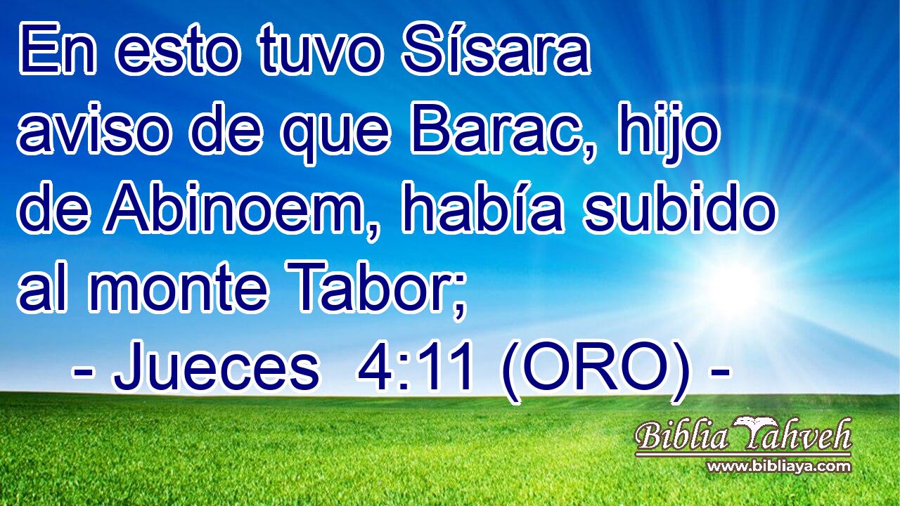  En esto tuvo Sísara aviso de que Barac, hijo de Abinoem, había subido al monte Tabor; 