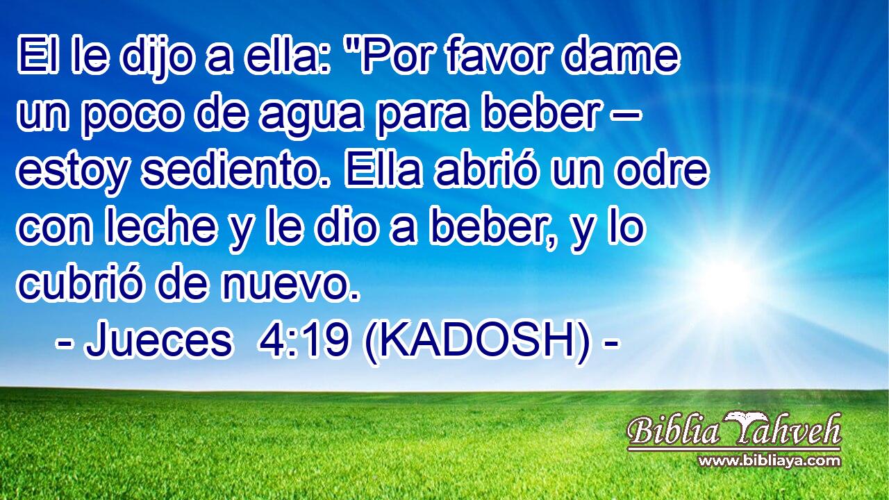  El le dijo a ella: 