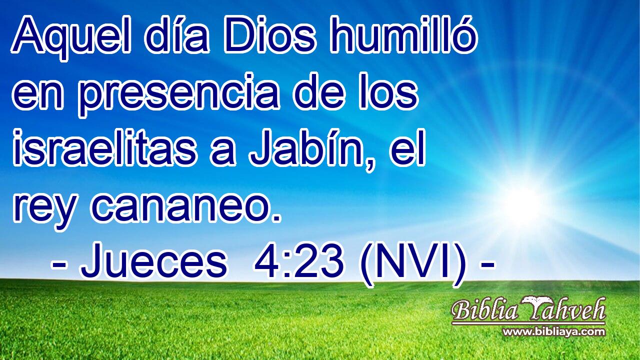  Aquel día Dios humilló en presencia de los israelitas a Jabín, el rey cananeo. 