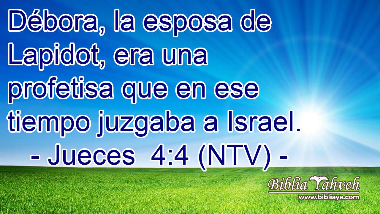 Débora, la esposa de Lapidot, era una profetisa que en ese tiempo juzgaba a Israel.
