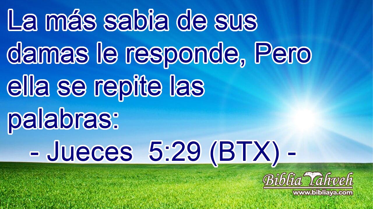 La más sabia de sus damas le responde, Pero ella se repite las palabras: