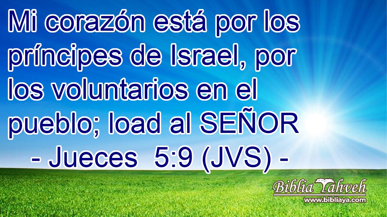 Mi corazón está por los príncipes de Israel, por los voluntarios en el pueblo; load al SEÑOR