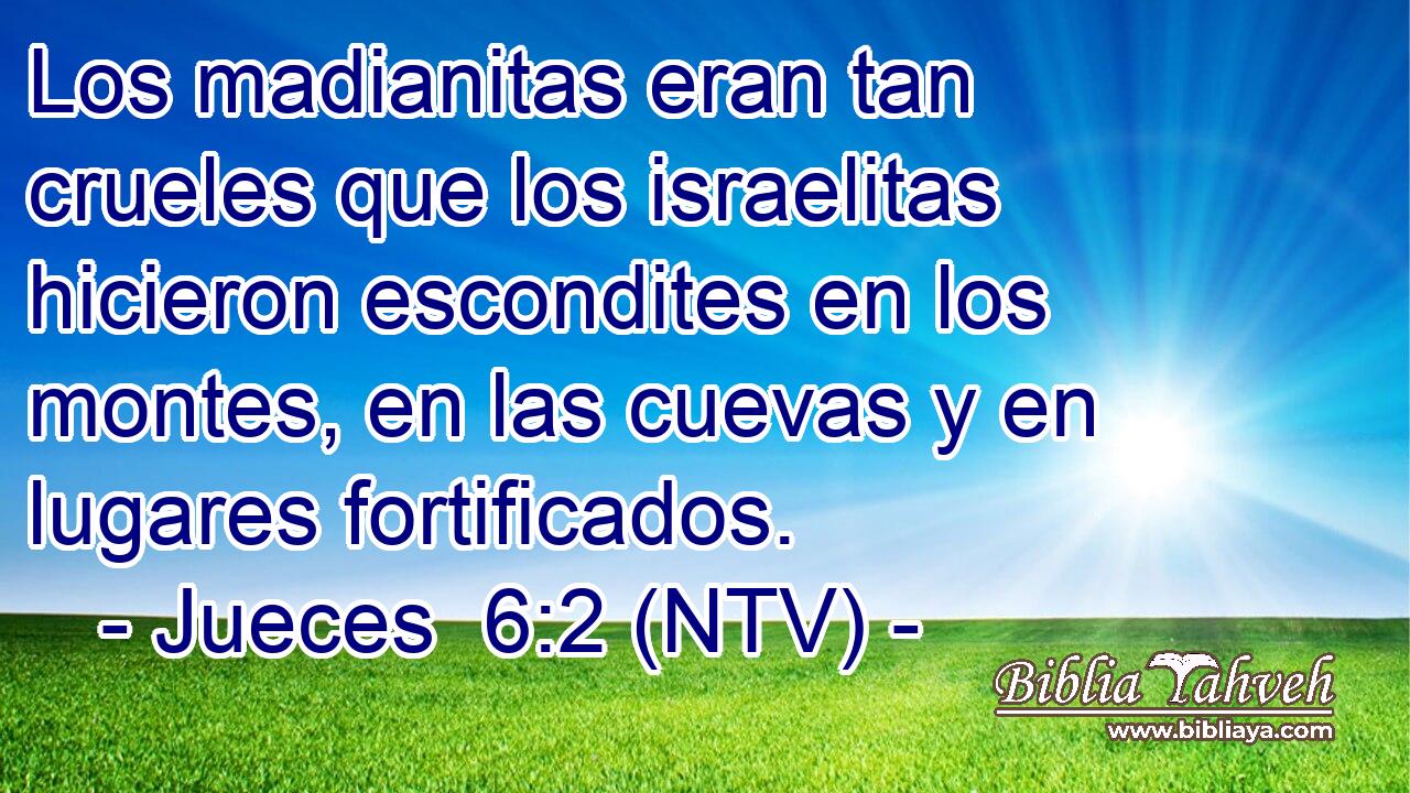 Los madianitas eran tan crueles que los israelitas hicieron escondites en los montes, en las cuevas y en lugares fortificados.