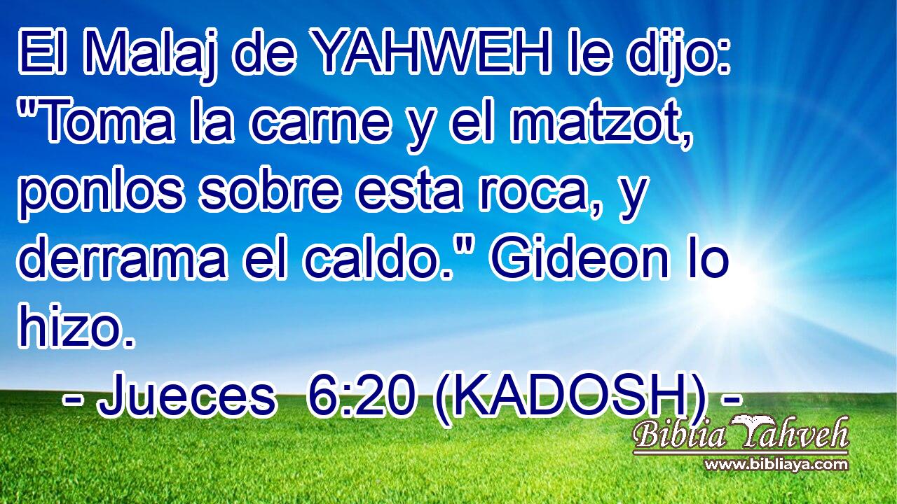  El Malaj de YAHWEH le dijo: 