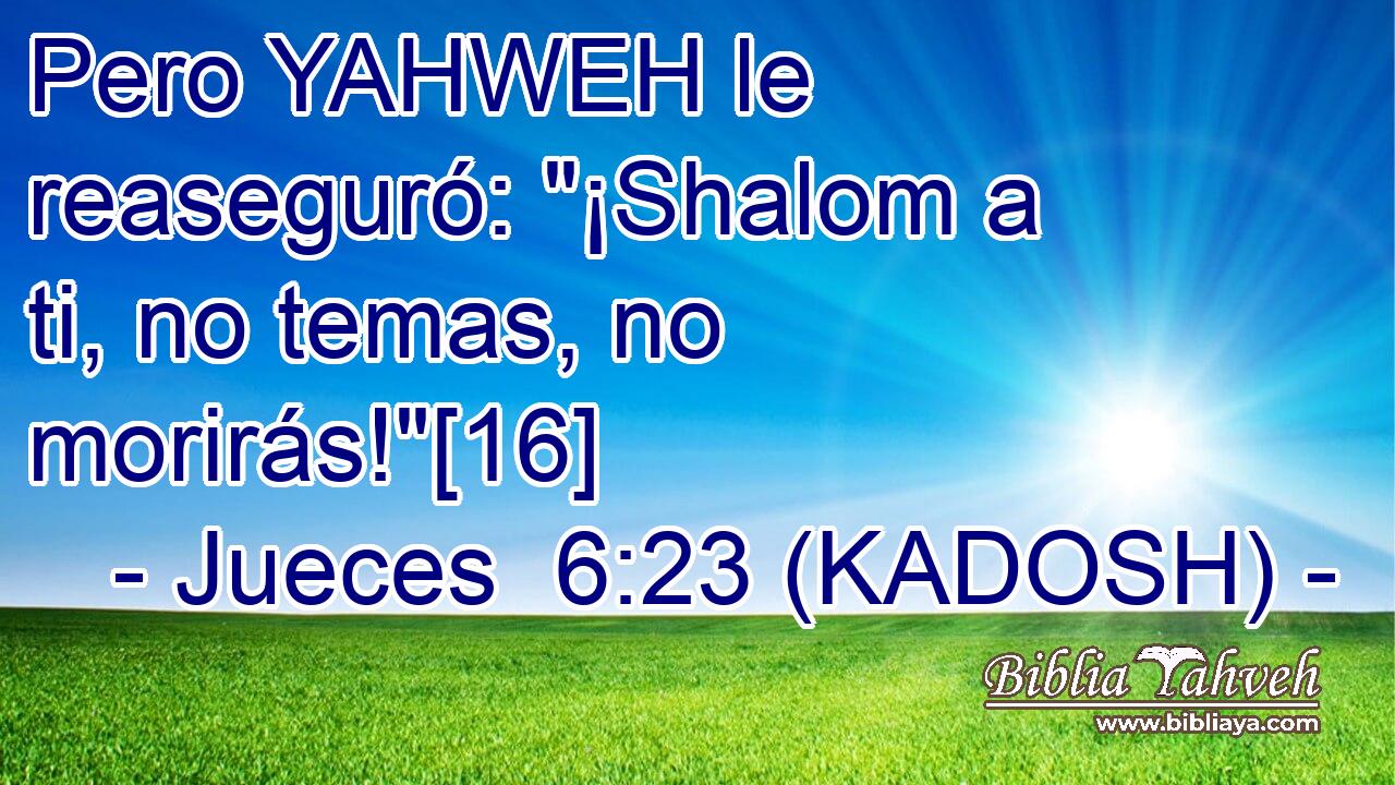 Pero YAHWEH le reaseguró: 
