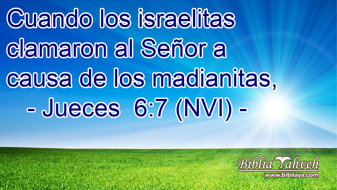  Cuando los israelitas clamaron al Señor a causa de los madianitas, 