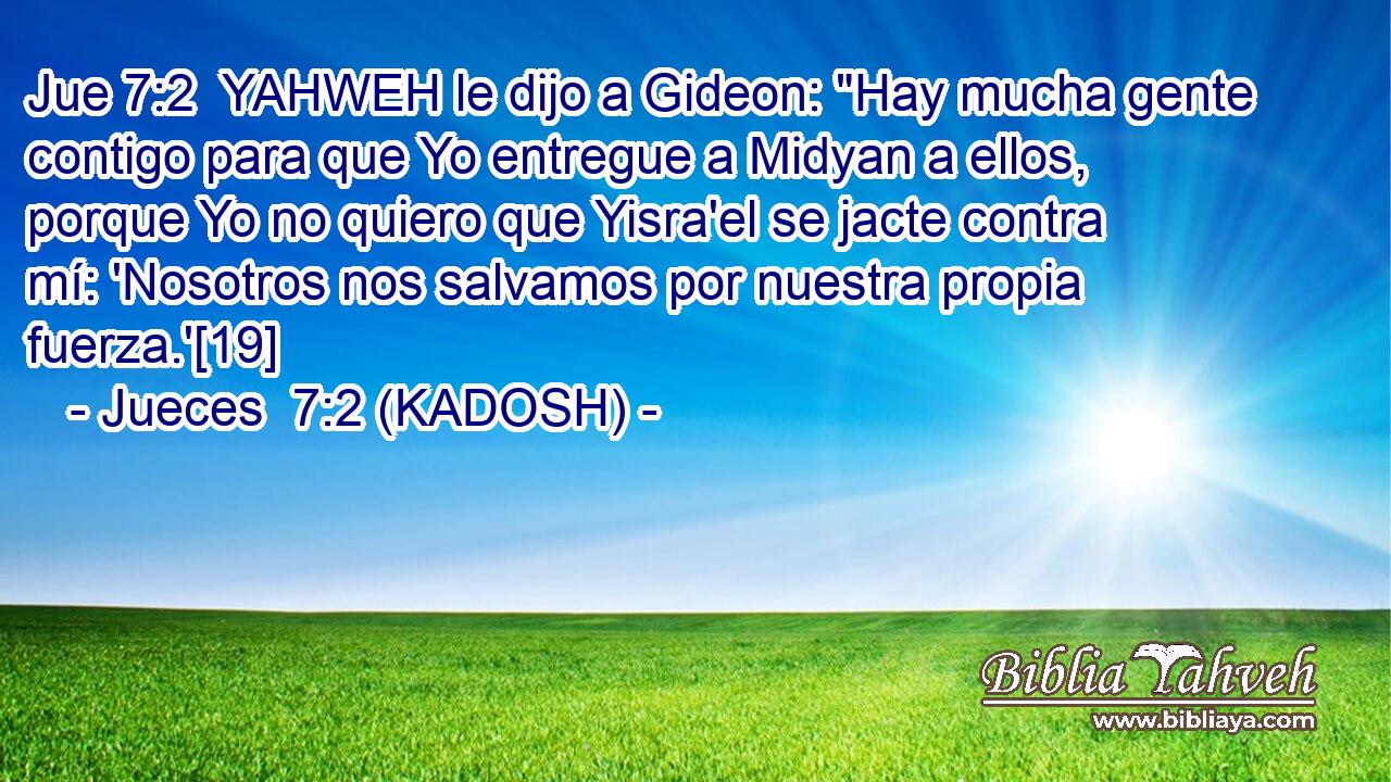  YAHWEH le dijo a Gideon: 