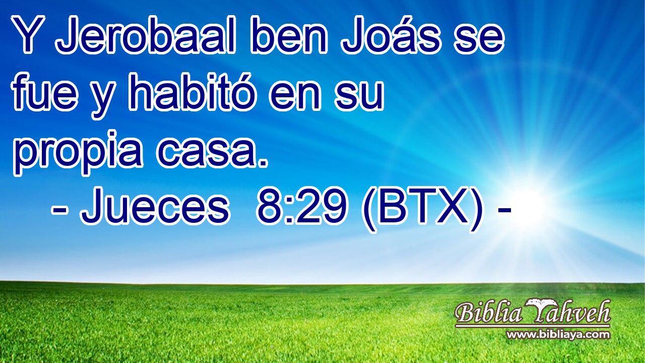 Y Jerobaal ben Joás se fue y habitó en su propia casa.