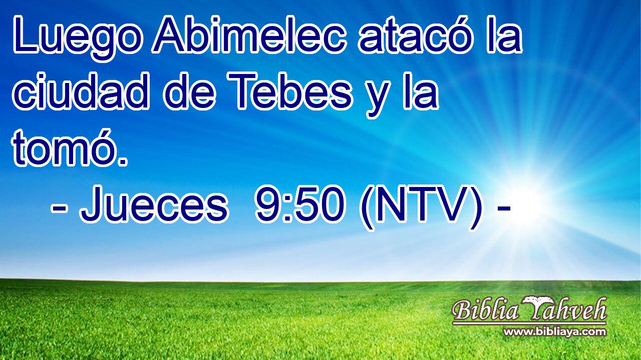 Luego Abimelec atacó la ciudad de Tebes y la tomó.
