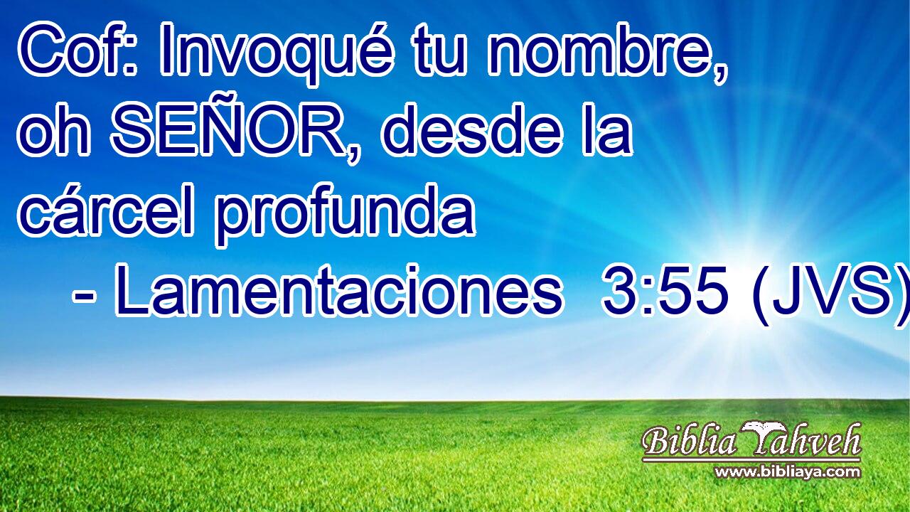 Cof: Invoqué tu nombre, oh SEÑOR, desde la cárcel profunda