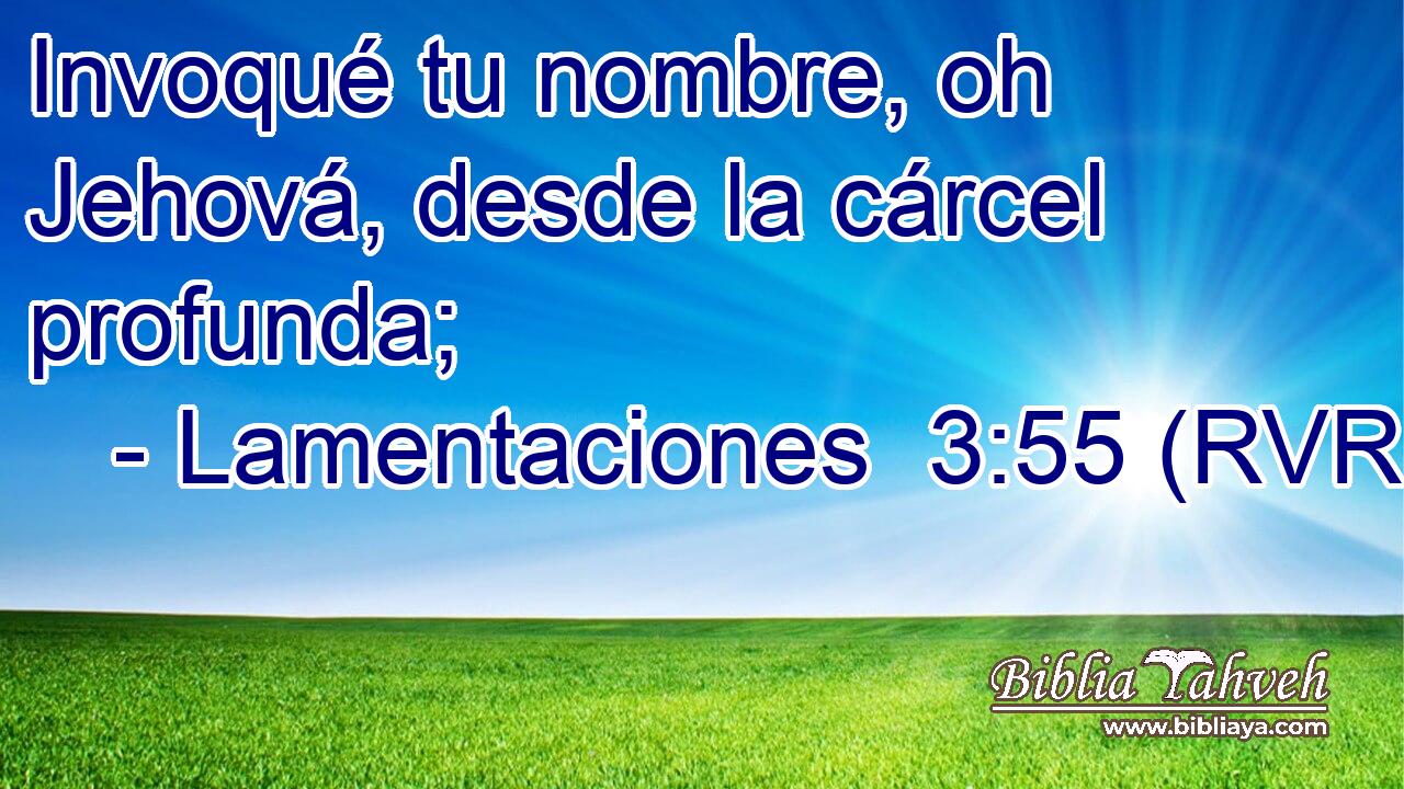 Invoqué tu nombre, oh Jehová, desde la cárcel profunda;