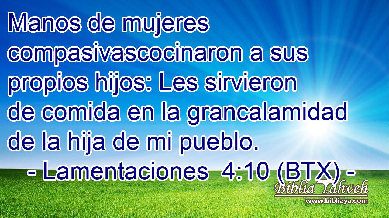Manos de mujeres compasivascocinaron a sus propios hijos: Les sirvieron de comida en la grancalamidad de la hija de mi pueblo.