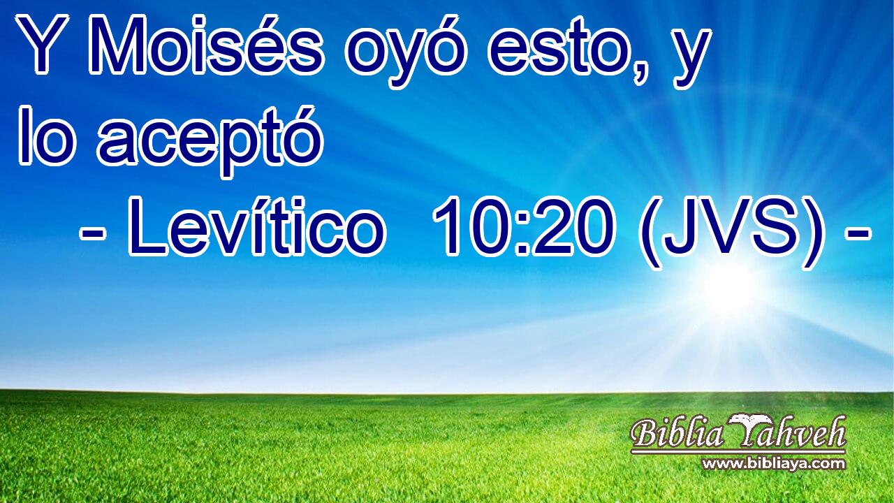 Y Moisés oyó esto, y lo aceptó